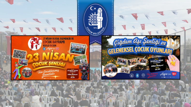 Çorum’da 23 Nisan çocuk şenliği doyasıya kutlanacak