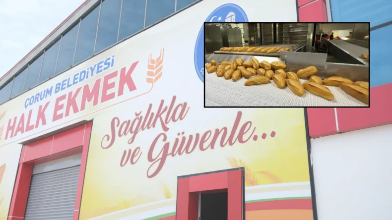 Çorum Halk Ekmek, günde 120 bin ekmek üretebilecek kapasiteye ulaştı