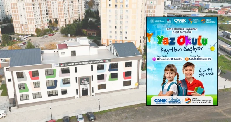 Canik Özdemir Bayraktar Keşif Kampüsü Yaz Okulu kayıtları başlıyor