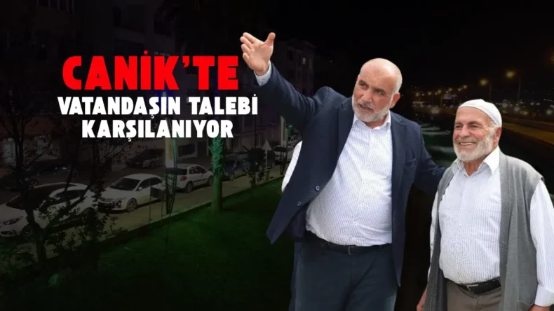 Canik’ten eser ve hizmet belediyeciliği anlayışı
