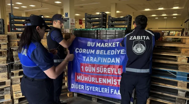 Çorum’da bir markete daha kapatma cezası