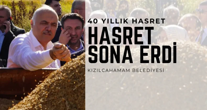 Kızılcahamam’da 40 yıl sonra bir ilk! Hasadı yapıldı…