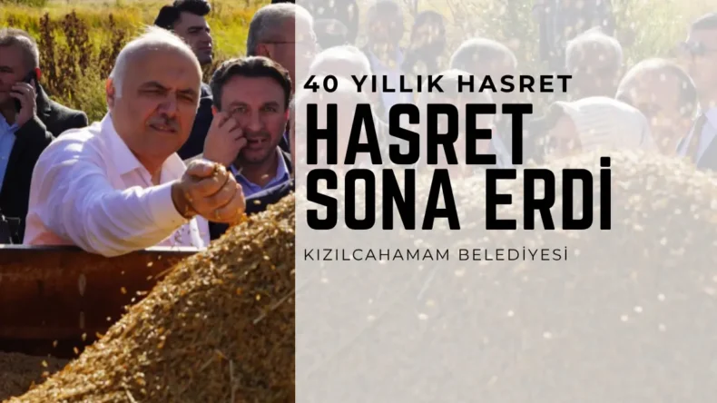 Kızılcahamam’da 40 yıl sonra bir ilk! Hasadı yapıldı…