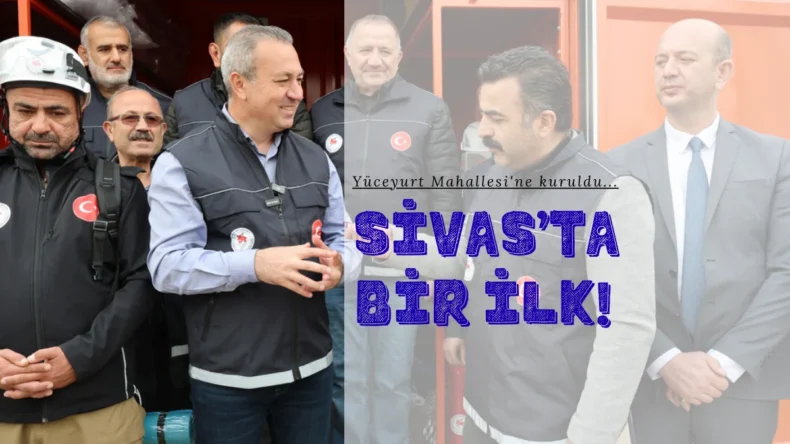 Sivas’ta bir ilk! Yüceyurt Mahallesi’ne kuruldu…