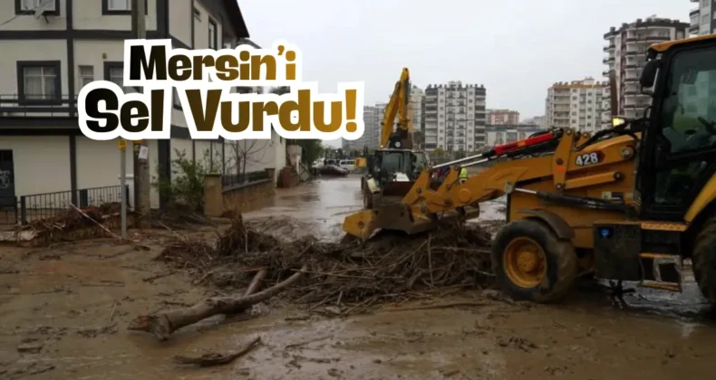 Mersin’de sel felaketinin ardından temizlik çalışmaları başladı
