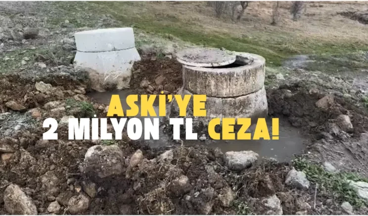 Bakanlıktan Ankara Büyükşehir’e “kirlilik” cezası