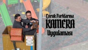 O şehirde tüm çocuk parkları kamera ile izlenecek!