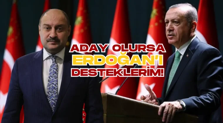 Başkan Gülpınar Cumhurbaşkanı Erdoğan’ı destekleyeceğini açıkladı