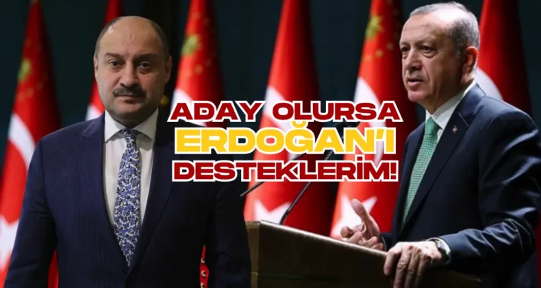 Başkan Gülpınar Cumhurbaşkanı Erdoğan’ı destekleyeceğini açıkladı