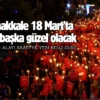 18 Mart Çanakkale Zaferi’nin 111. yıl dönümü fener alayıyla kutlanacak