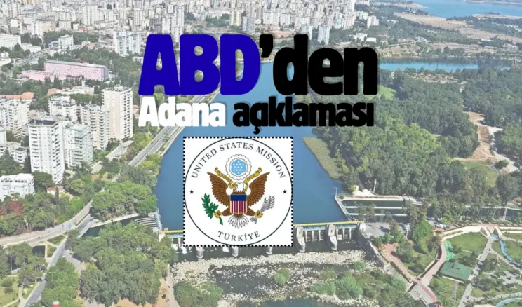 Amerikan vatandaşlarına Adana uyarısı! “Derhal ayrılın…”