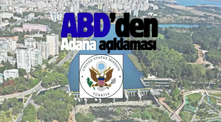 Amerikan vatandaşlarına Adana uyarısı! “Derhal ayrılın…”