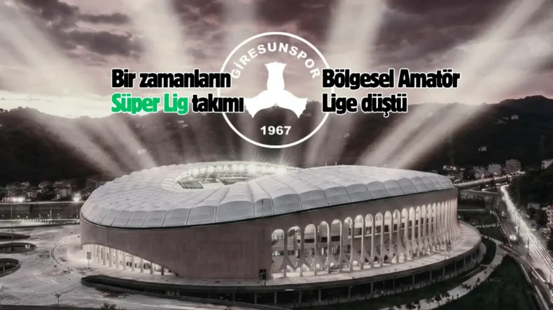 Bir zamanların Süper Lig takımı Giresunspor artık amatörde!