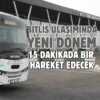 Bitlis ulaşımında yeni adımlar atılmaya devam ediyor