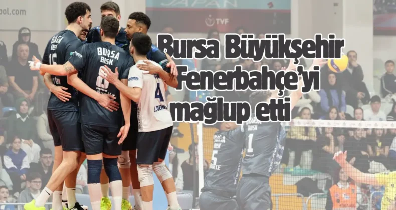Play-Off’u garantileyen Bursa, Fenerbahçe’yi mağlup etti