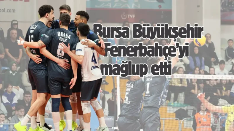Play-Off’u garantileyen Bursa, Fenerbahçe’yi mağlup etti