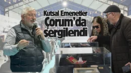 Hz. Muhammed’in kutsal emanetleri Çorum’da sergilendi