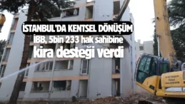 İBB, kentsel dönüşümde 5 bin 223 hak sahibine kira desteği verdi