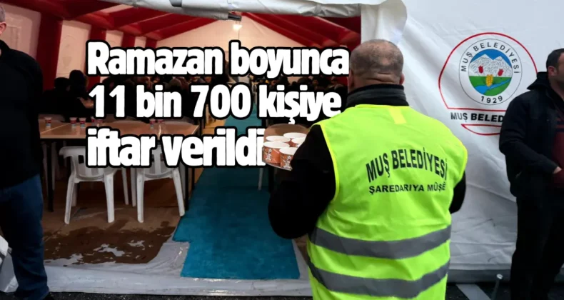 Muş’ta Ramazan’ın bereketi iftar sofralarında taçlandı