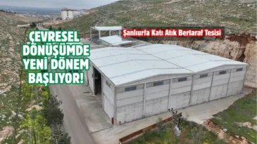 Şanlıurfa’da sıfır atık vizyonuna güçlü yatırım