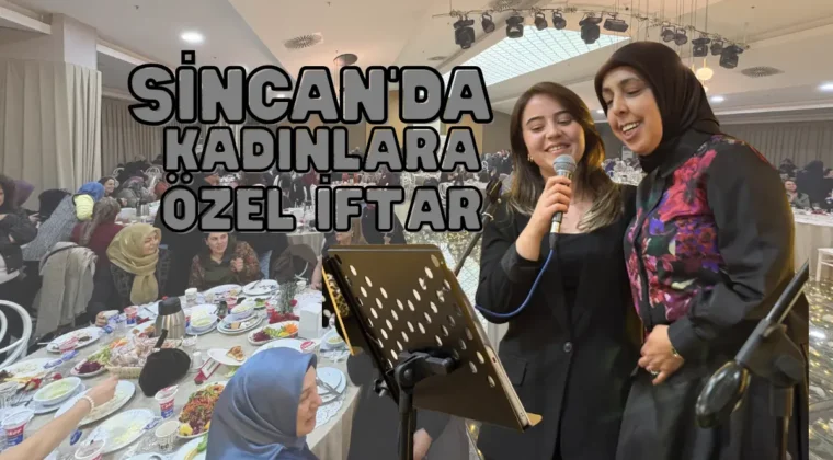 Sincan’da kadınlar, 8 Mart’a özel iftar programında buluştu