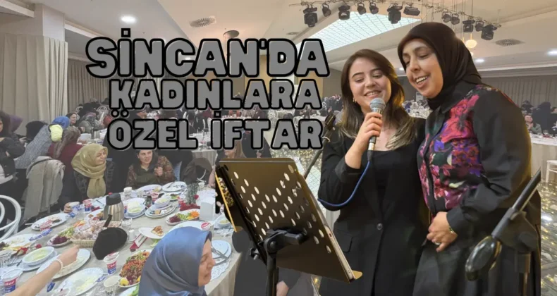 Sincan’da kadınlar, 8 Mart’a özel iftar programında buluştu