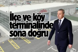 Sivas’ta terminal binasında sona gelindi