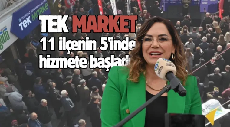 Tekirdağ’ın 11 ilçesinin 5’inde TEK Market açıldı