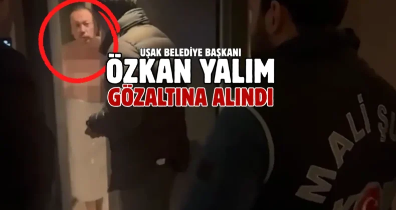 Uşak Belediyesi’ne operasyon! Başkan Yalım ve 10 kişi gözaltında…