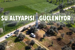 İzmir’e 29 yeni su kuyusu geliyor: Su sıkıntısının önüne geçilecek