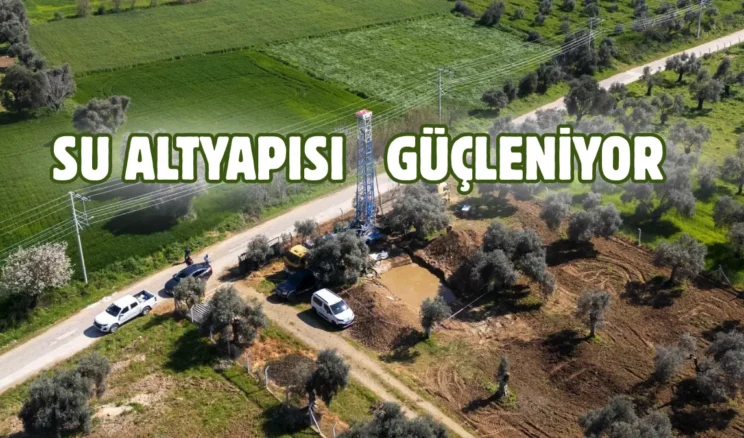 İzmir’e 29 yeni su kuyusu geliyor: Su sıkıntısının önüne geçilecek
