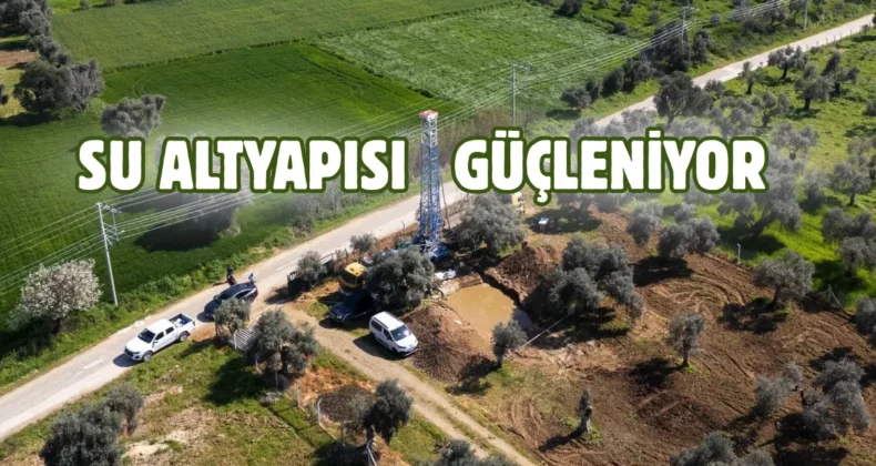 İzmir’e 29 yeni su kuyusu geliyor: Su sıkıntısının önüne geçilecek