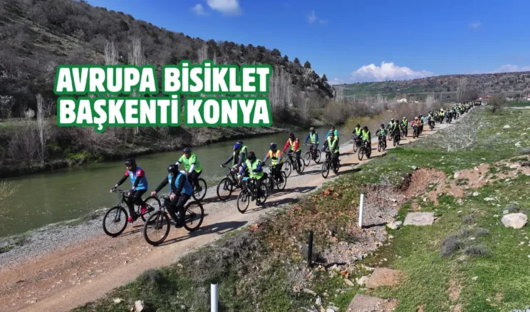 Konya’da pedallar tarihe ve doğaya döndü