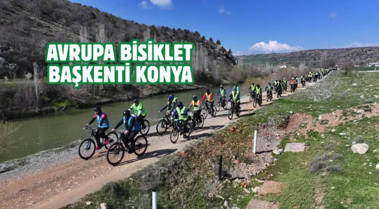 Konya’da pedallar tarihe ve doğaya döndü