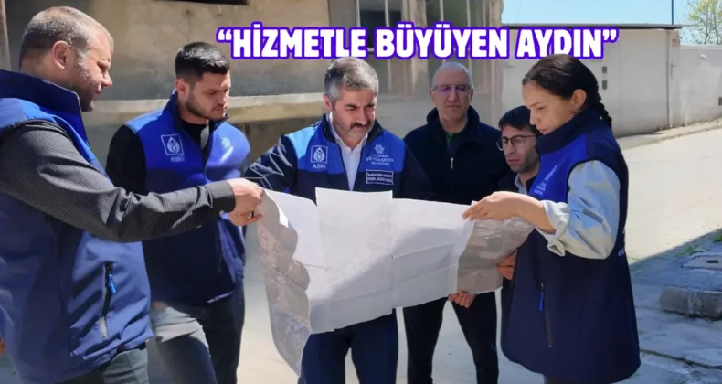 Aydın Söke’ye 75 milyon TL değerinde altyapı yatırımı