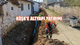 Aydın Büyükşehir’den Köşk’e 7 milyon TL’lik altyapı yatırımı