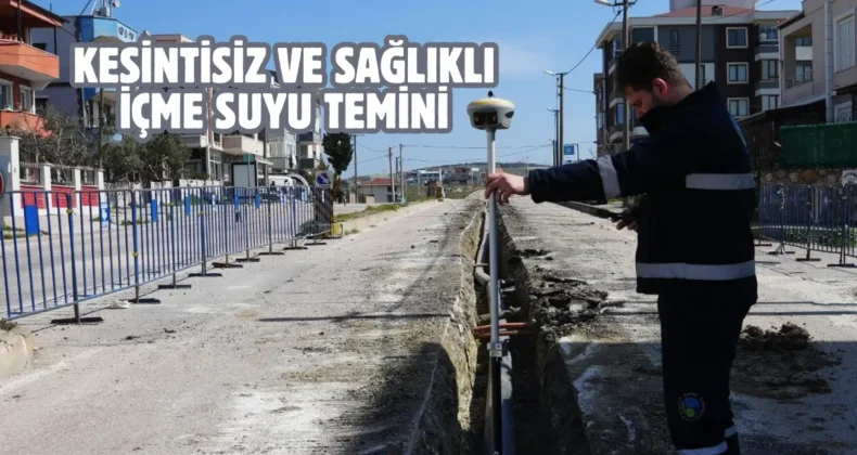 Balıkesir Bandırma’da içme suyu hattı yenileniyor