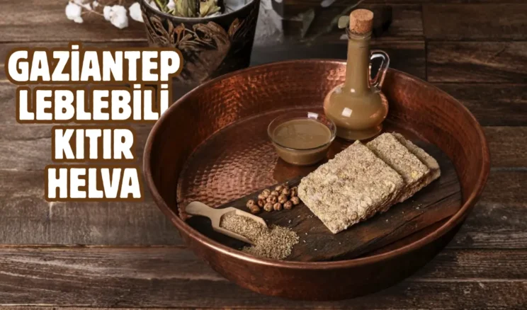 Gaziantep Leblebili Kıtır Helva coğrafi işaret tescilini aldı