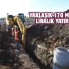 Kahramanmaraş’ta 11 ilçeye altyapı müjdesi