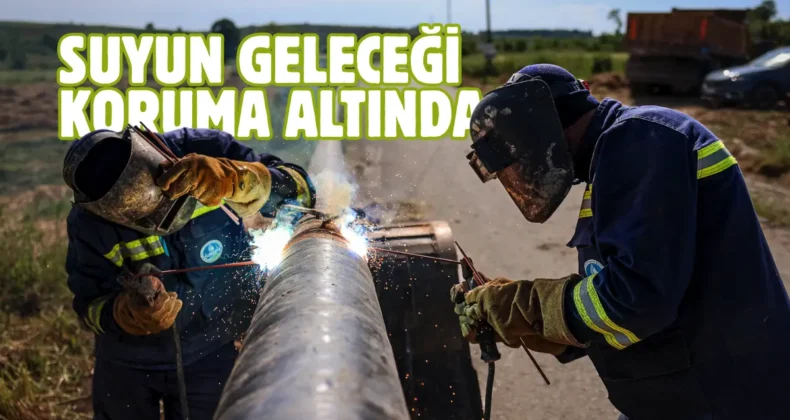 Sakarya’da 27 yeni içme suyu kaynağı devreye alınıyor