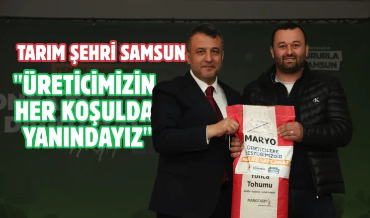 Samsun’da üreticiye Yonca tohumu ve gübre desteği