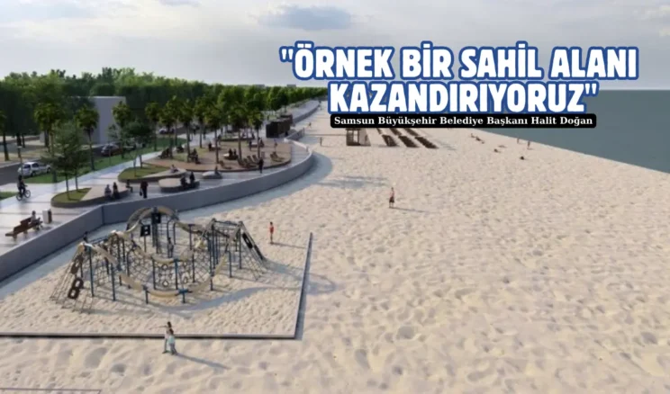 Samsun’da İncesu Sahili yenileniyor