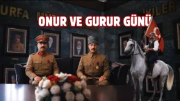 Şanlıurfa’nın işgalden kurtuluşunun 106. yıl dönümü kutlanıyor