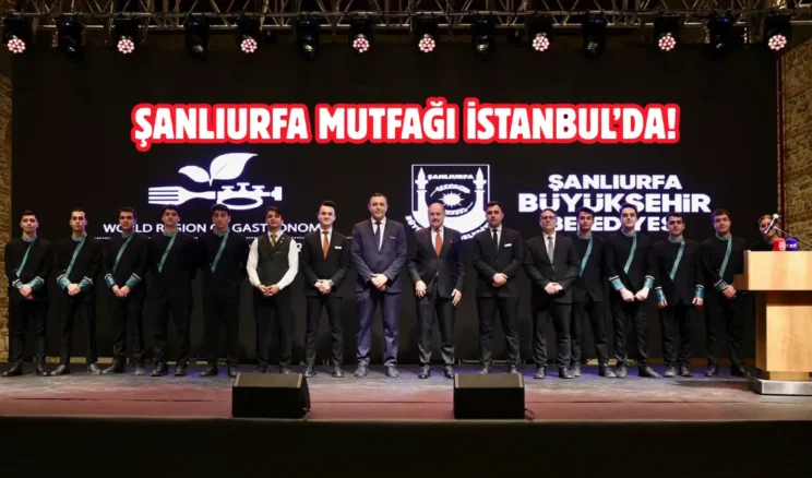 Şanlıurfa, 2029 Gastronomi şehri hedefiyle İstanbul’da tanıtıldı