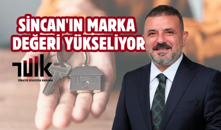 TÜİK açıkladı: Sincan konut satışında Türkiye’de ilk beşte yer aldı