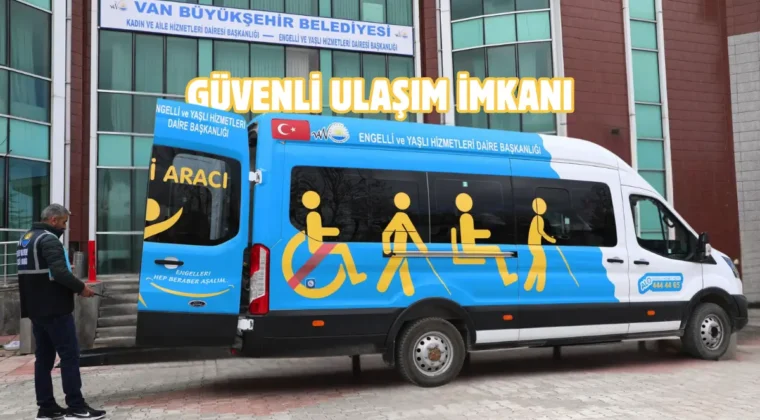 Van’da engelli ve yaşlılara ücretsiz ulaşım desteği