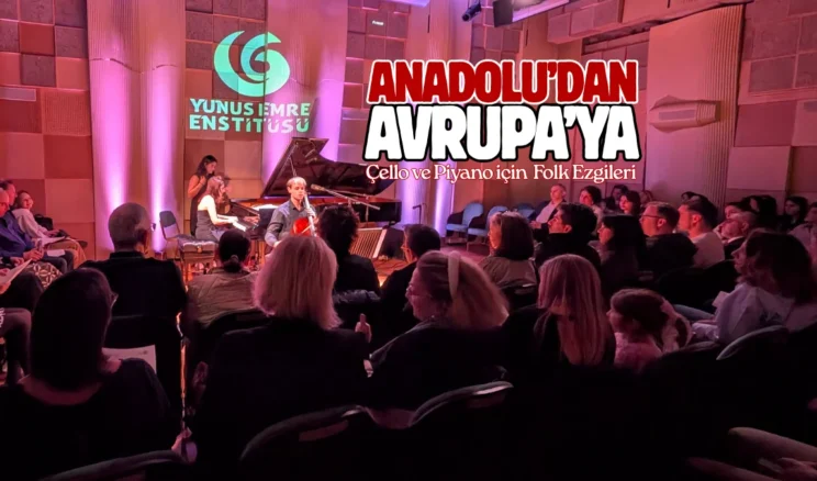 Londra’da Çello ve Piyano için Folk Ezgileri Konseri