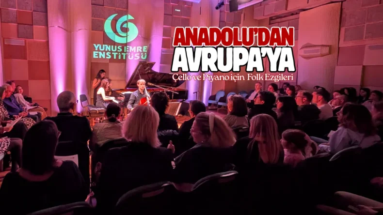 Londra’da Çello ve Piyano için Folk Ezgileri Konseri