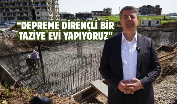 Adıyaman’da taziye evi hayata geçiriliyor