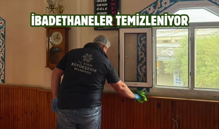Aydın’da bayram öncesi camilerde temizlik seferberliği
